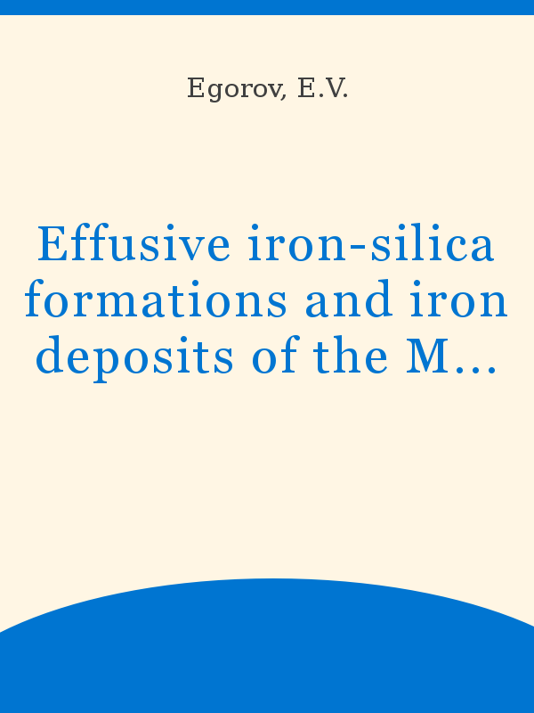 Effusive iron-silica formations and iron deposits of the Maly Ghingan